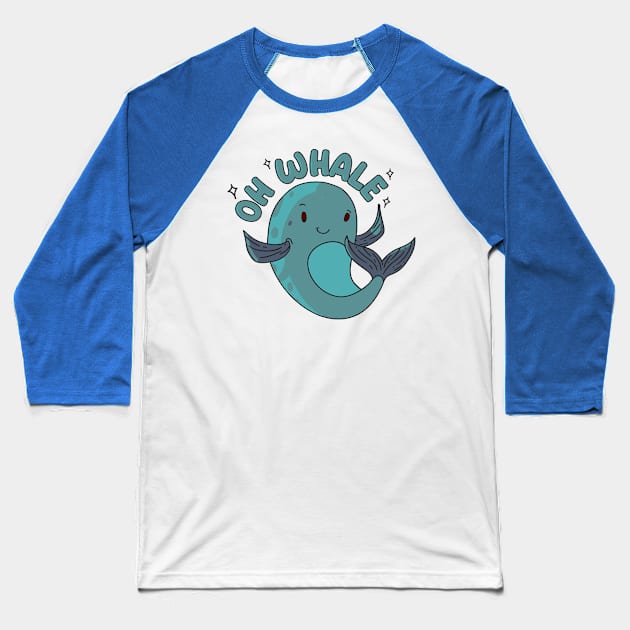 Oh Whale - Funny pun Baseball T-Shirt by G! Zone